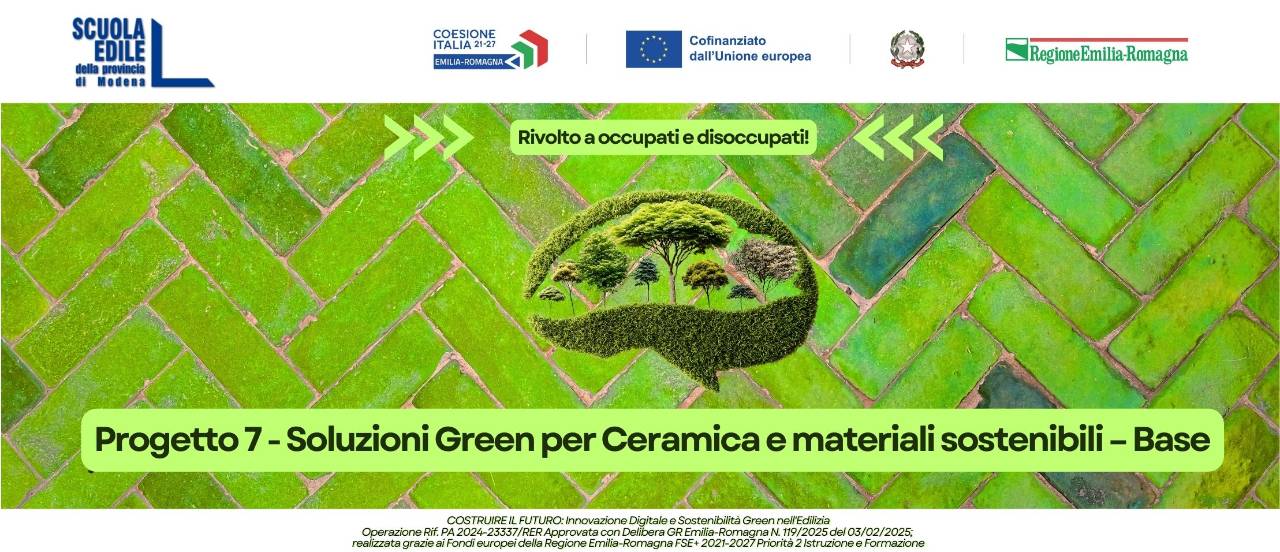 CORSO GRATUITO Progetto 7 - Soluzioni Green per Ceramica e materiali sostenibili – Base in partenza il 2 Febbraio